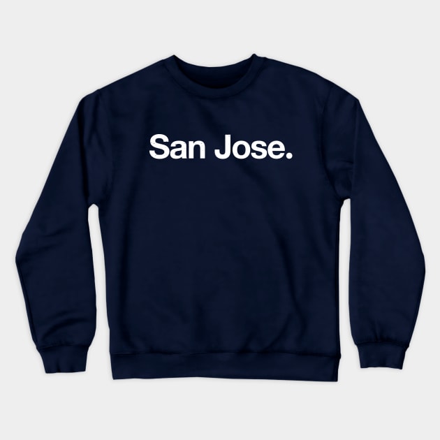 San Jose. Crewneck Sweatshirt by TheAllGoodCompany